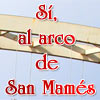 Campa�a de recogida de firmas: S�, al Arco de San Mam�s