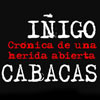 Carátula del documental “Iñigo Cabacas, crónica de una herida abierta”